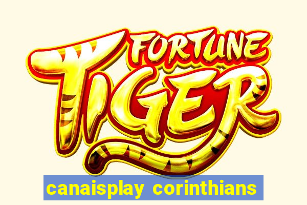 canaisplay corinthians